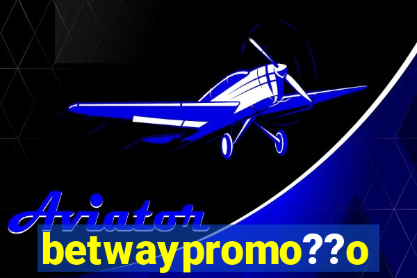 betwaypromo??o