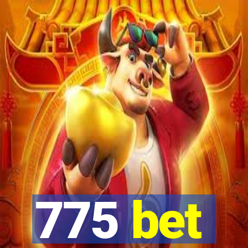 775 bet