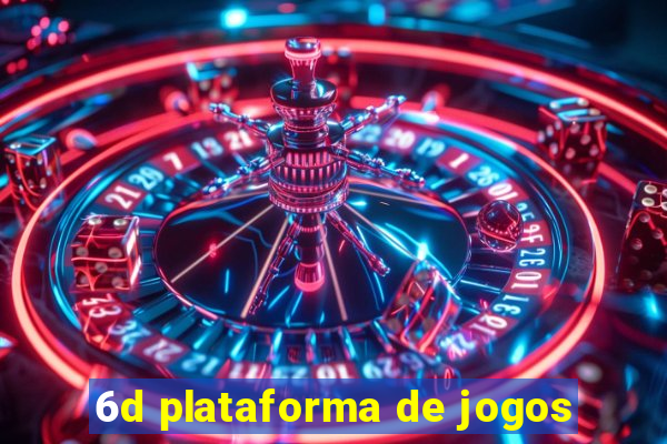 6d plataforma de jogos