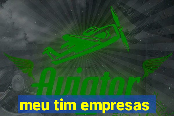 meu tim empresas