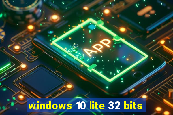 windows 10 lite 32 bits