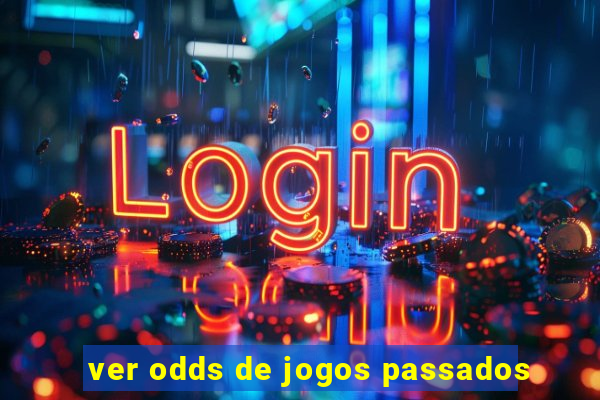 ver odds de jogos passados