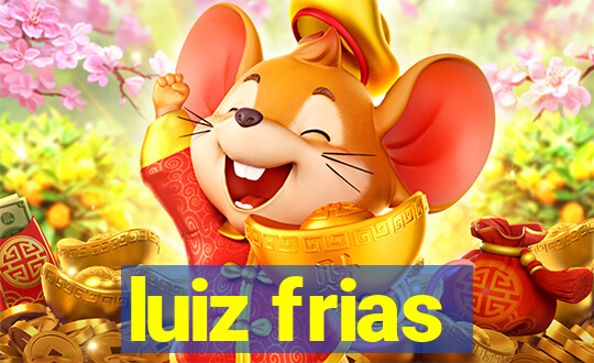 luiz frias