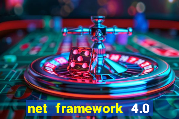 net framework 4.0 v 30319