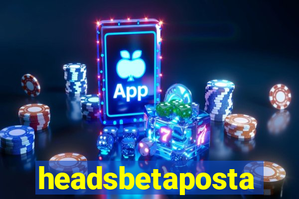 headsbetaposta