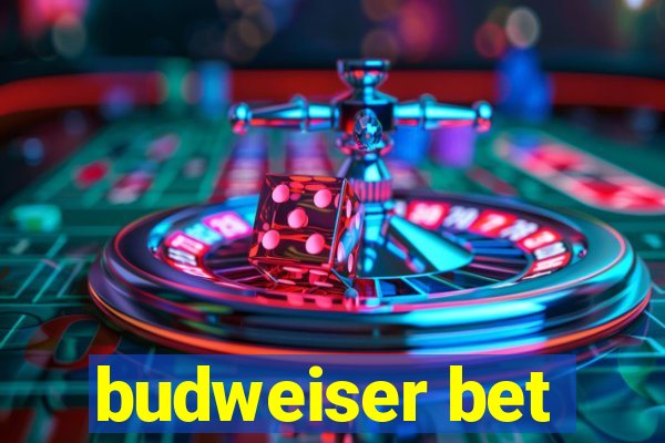 budweiser bet