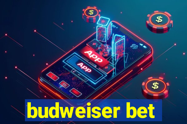 budweiser bet