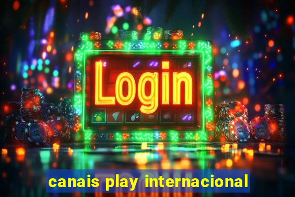 canais play internacional