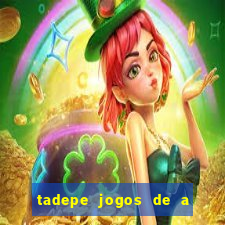 tadepe jogos de a  o