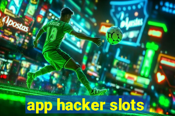 app hacker slots