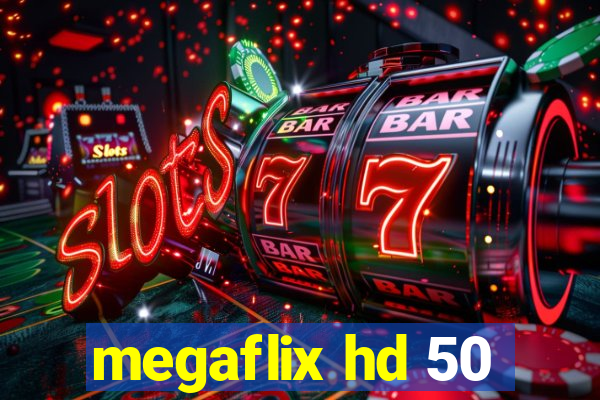 megaflix hd 50