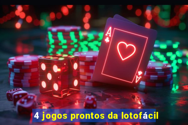 4 jogos prontos da lotofácil