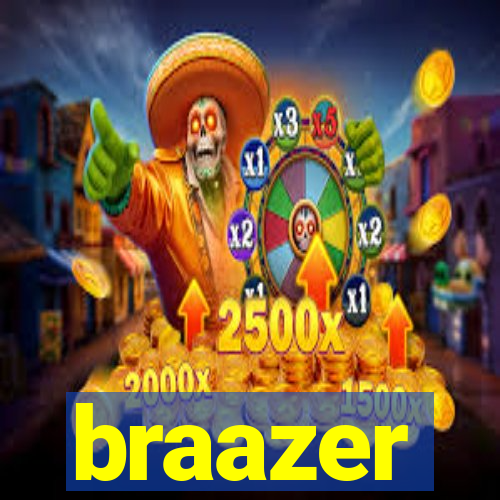 braazer