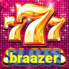 braazer