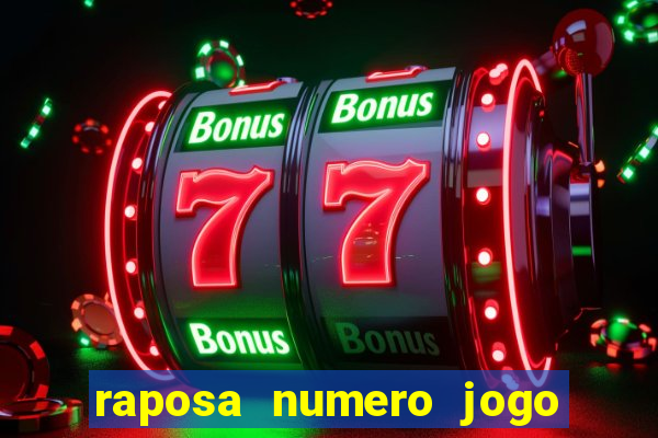 raposa numero jogo do bicho