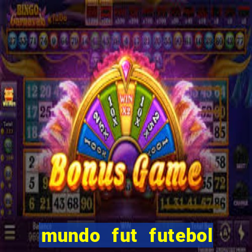 mundo fut futebol ao vivo