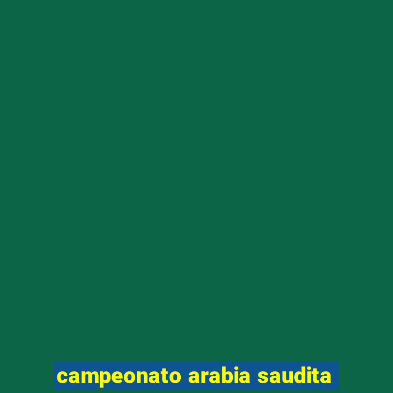 campeonato arabia saudita