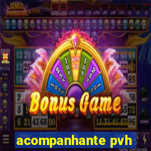 acompanhante pvh