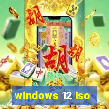 windows 12 iso