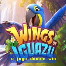 o jogo double win paga mesmo