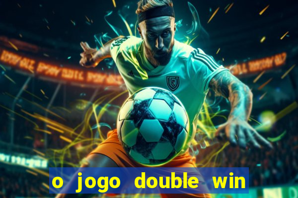 o jogo double win paga mesmo