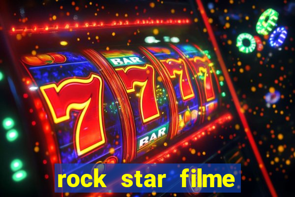 rock star filme completo dublado online