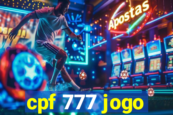 cpf 777 jogo