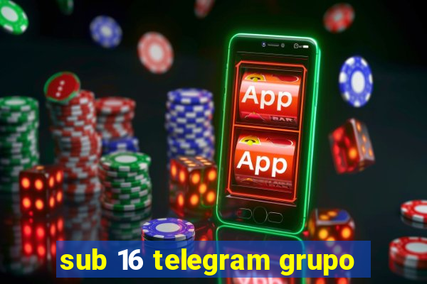 sub 16 telegram grupo