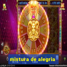 mistura de alegria