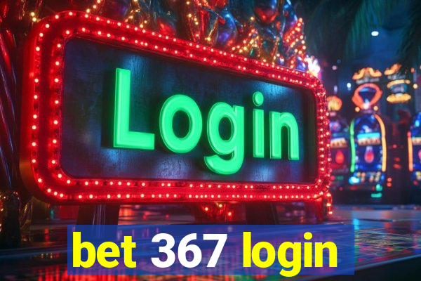 bet 367 login