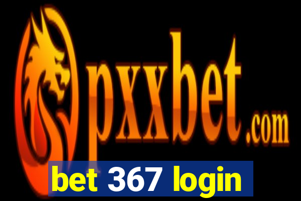 bet 367 login