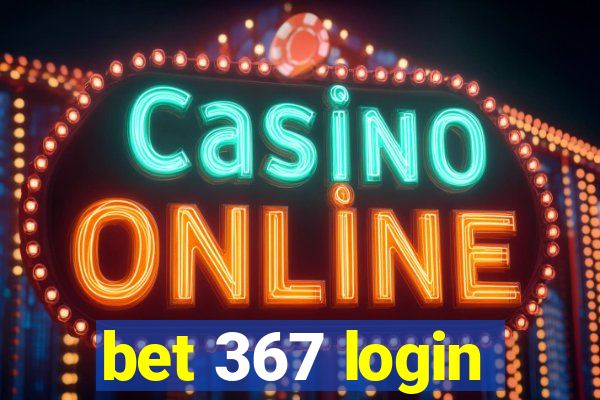 bet 367 login