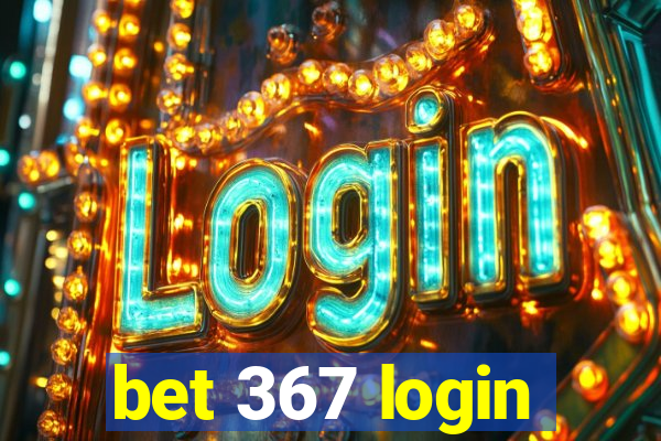 bet 367 login