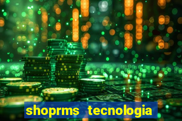 shoprms tecnologia e servicos ltda jogos online