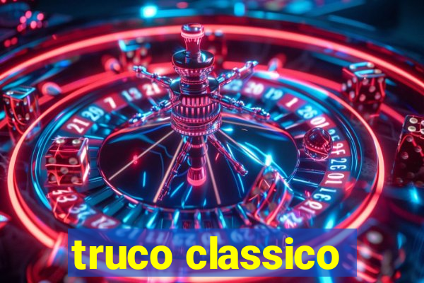 truco classico