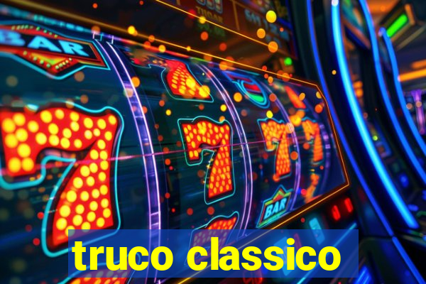 truco classico