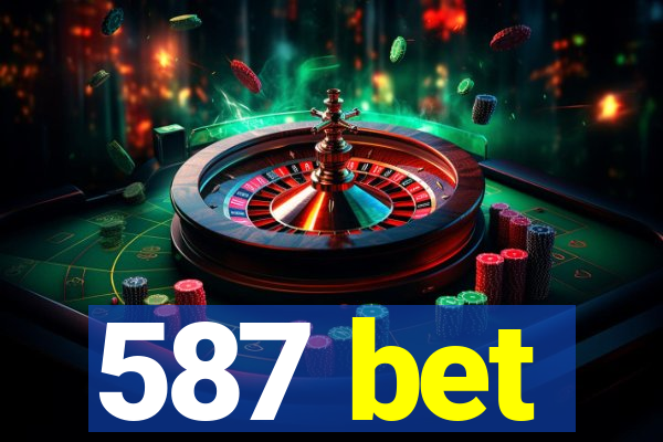 587 bet