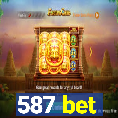 587 bet