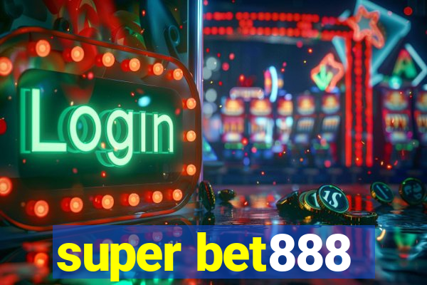 super bet888