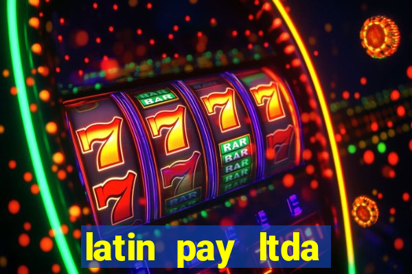 latin pay ltda jogos online