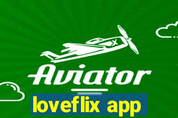 loveflix app