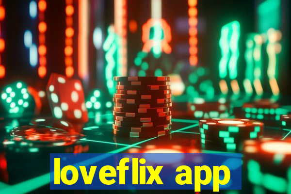 loveflix app