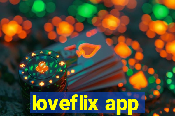 loveflix app