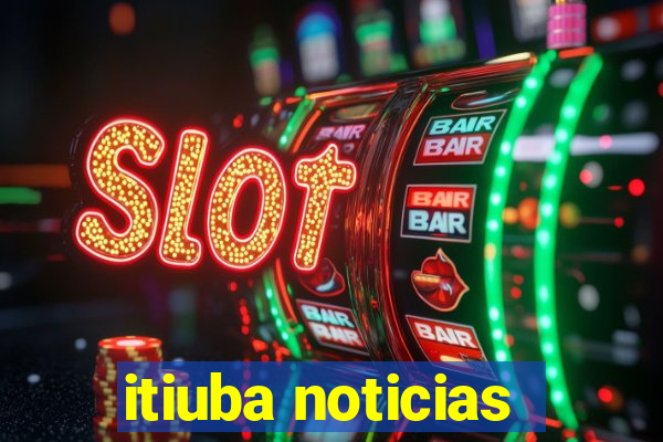 itiuba noticias