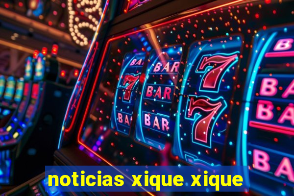 noticias xique xique