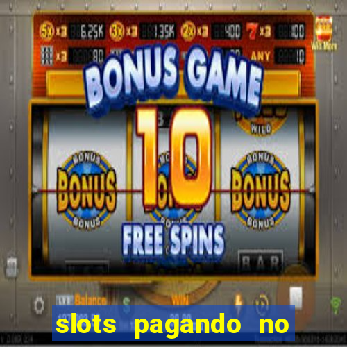 slots pagando no cadastro saque free 2024