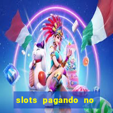 slots pagando no cadastro saque free 2024