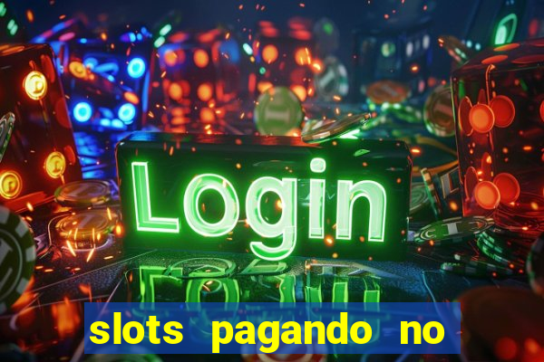 slots pagando no cadastro saque free 2024