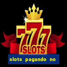 slots pagando no cadastro saque free 2024