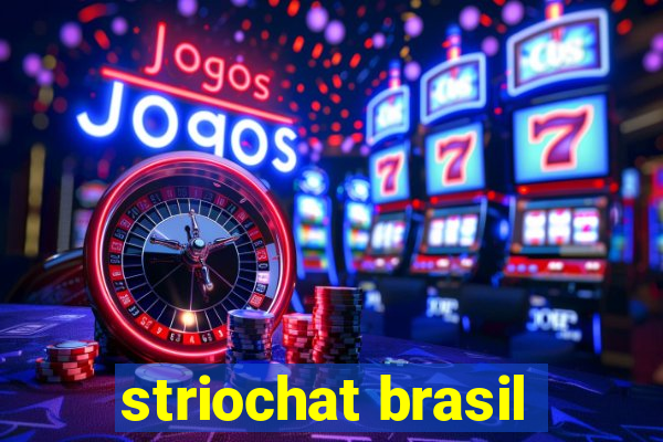 striochat brasil